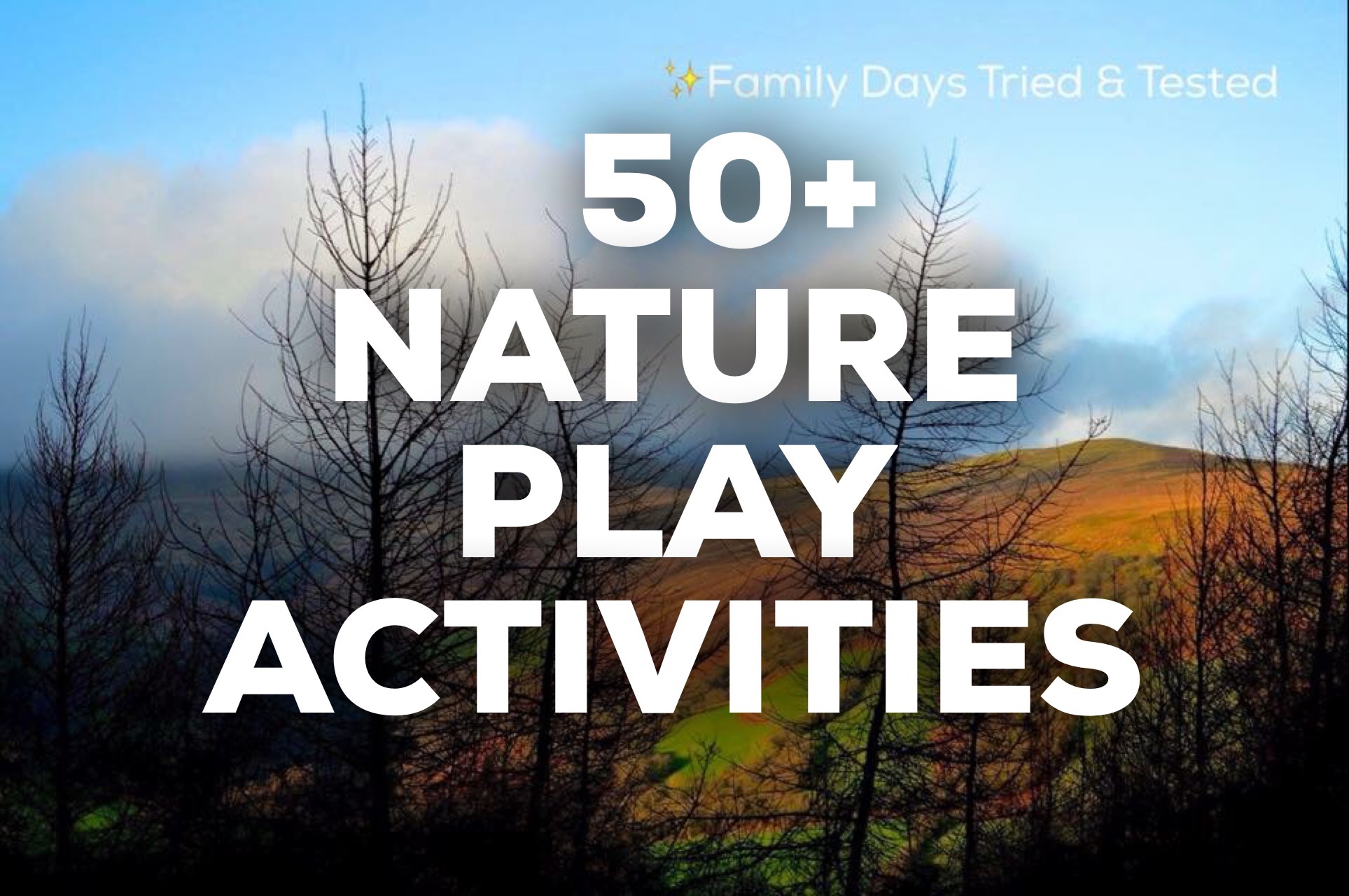 50+ Nature Play Ideas