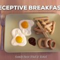 Deceptive Breakfast