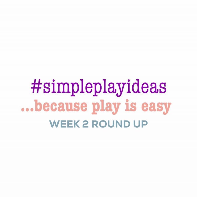 Simple Play Ideas – Week 2