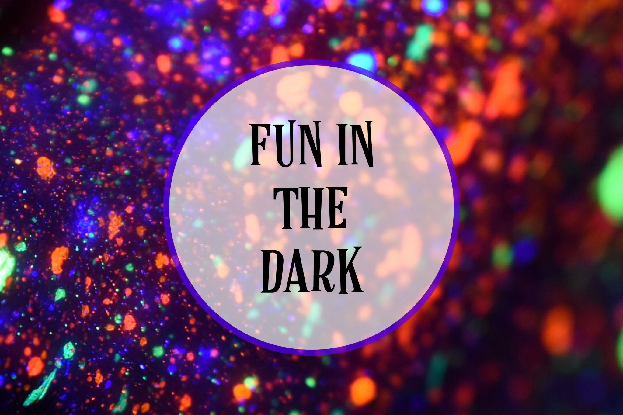 Fun In The Dark Ideas For Kids